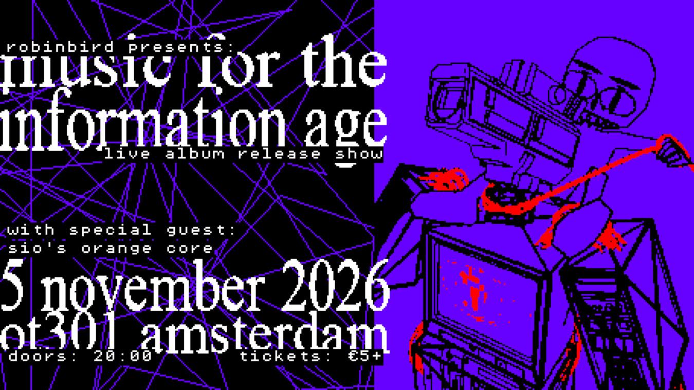 Robinbird presents: Music for the Information Age