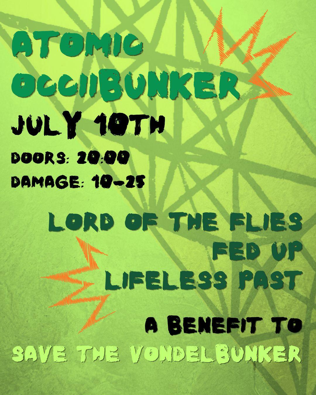 OCCII x VONDELBUNKER BENEFIT: Lord of the Flies + Lifeless Past + Fed Up