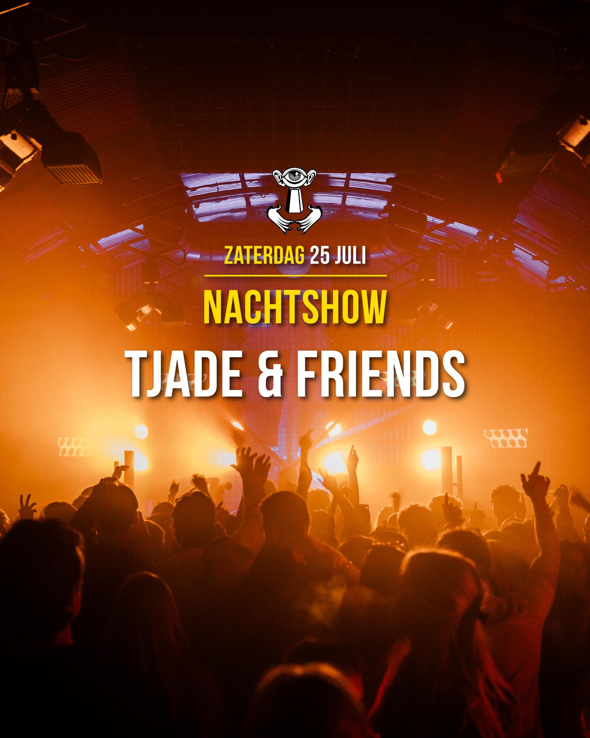 Nachtshow w/ Tjade & Friends