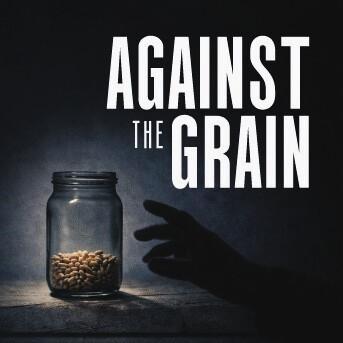 Against The Grain