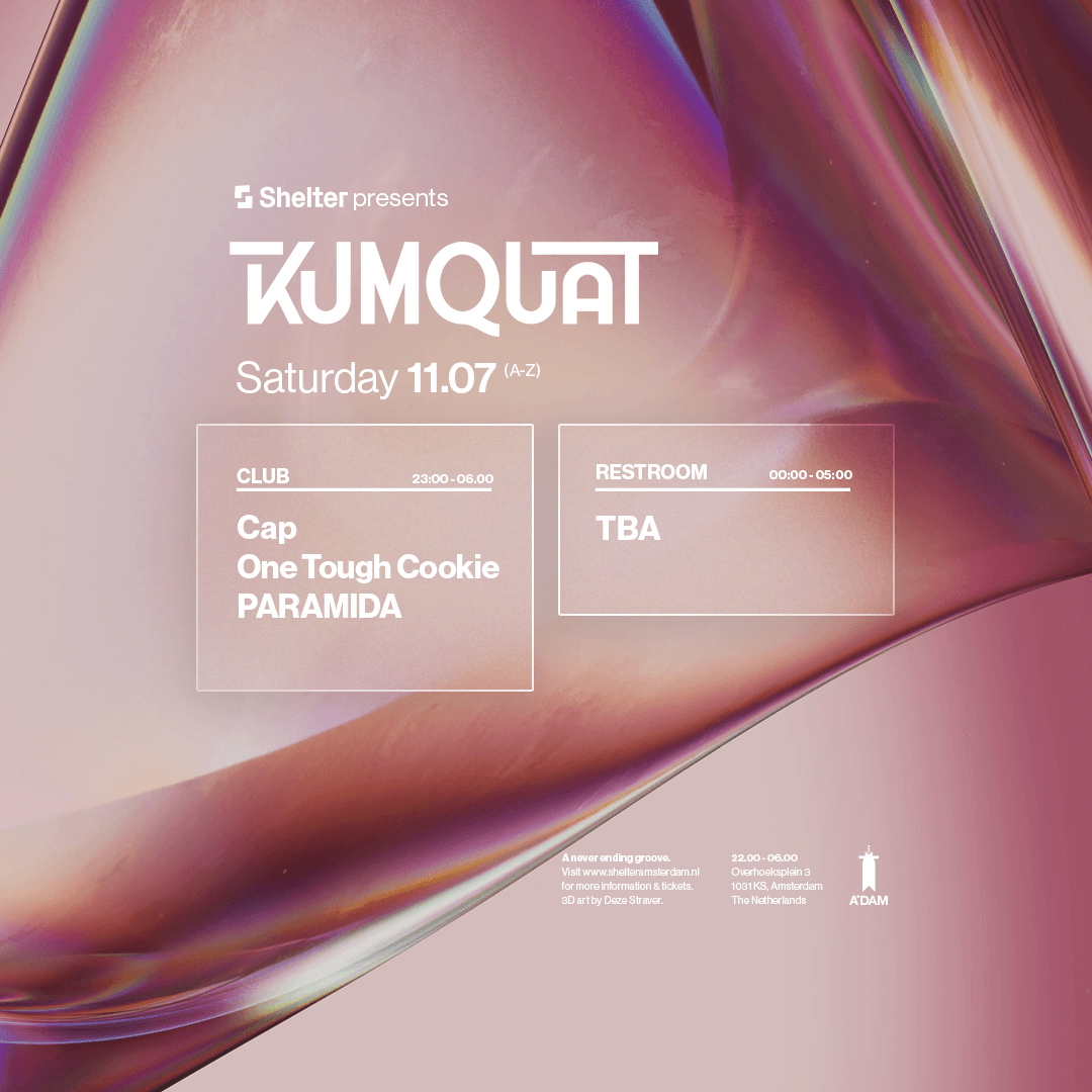 Shelter presents: Kumquat W/ Cap, PARAMIDA, One Tough Cookie & more