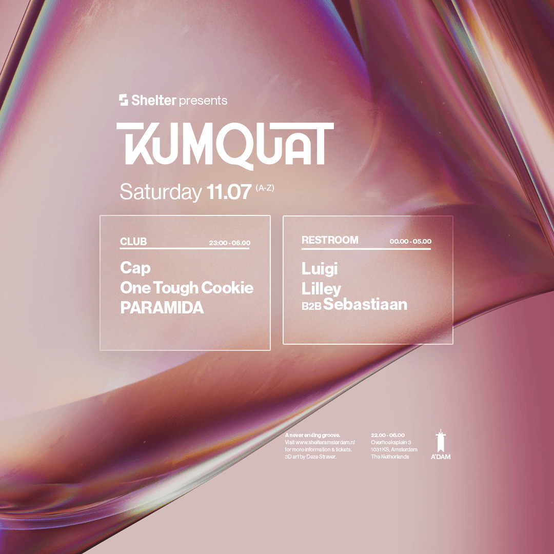 Shelter presents: Kumquat W/ Cap, PARAMIDA, One Tough Cookie & more