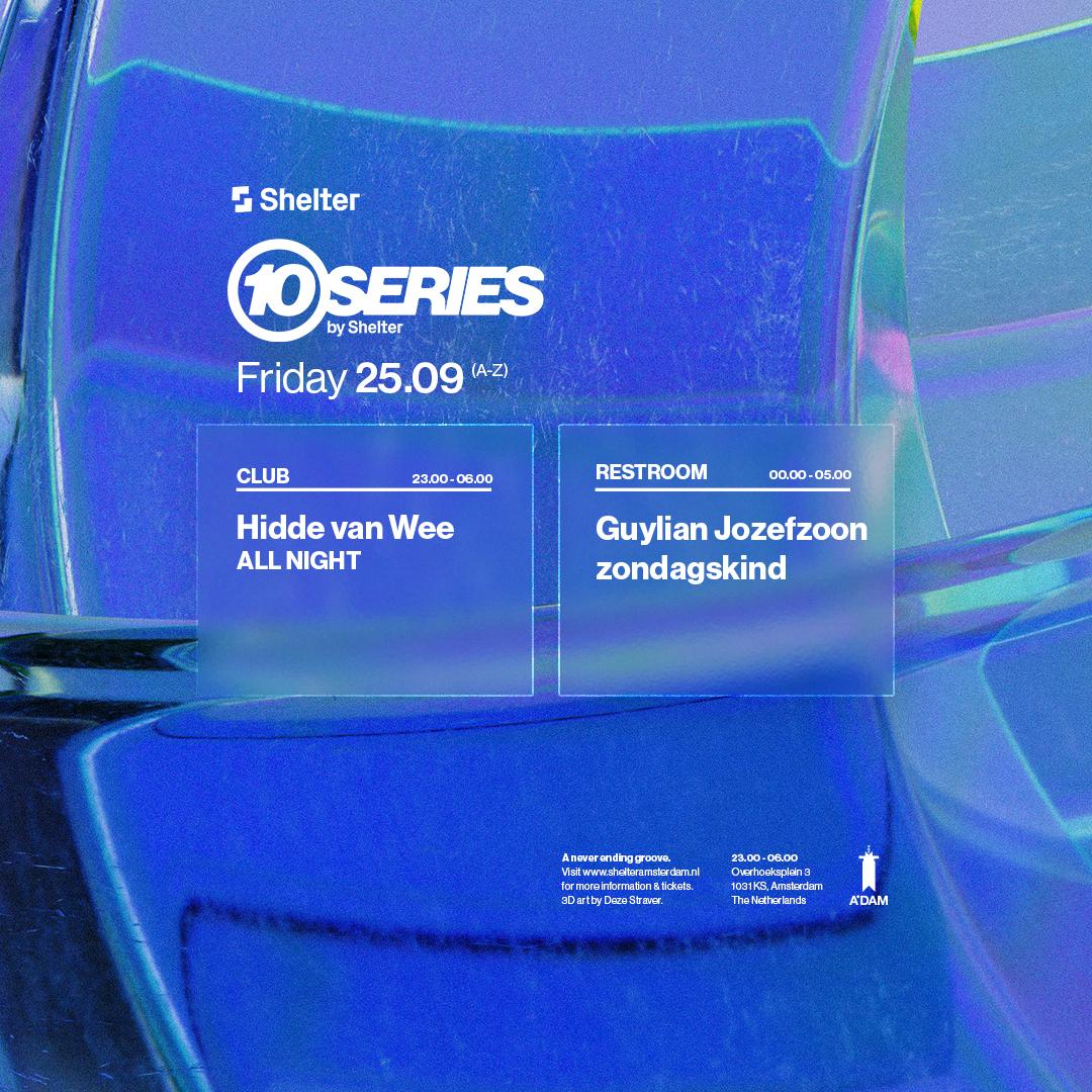 10SERIES by Shelter | Hidde van Wee (all night long)