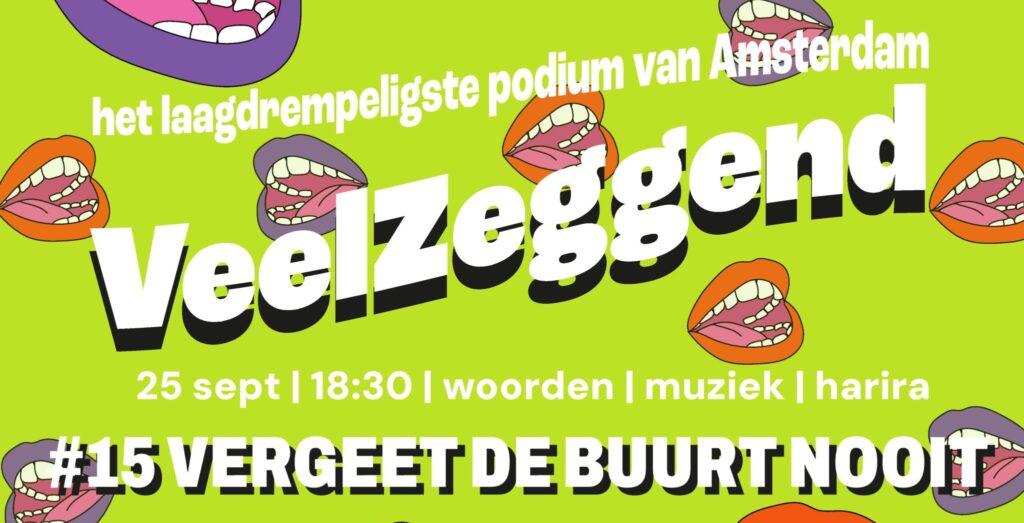 VeelZeggend #15: VERGEET DE BUURT NOOIT