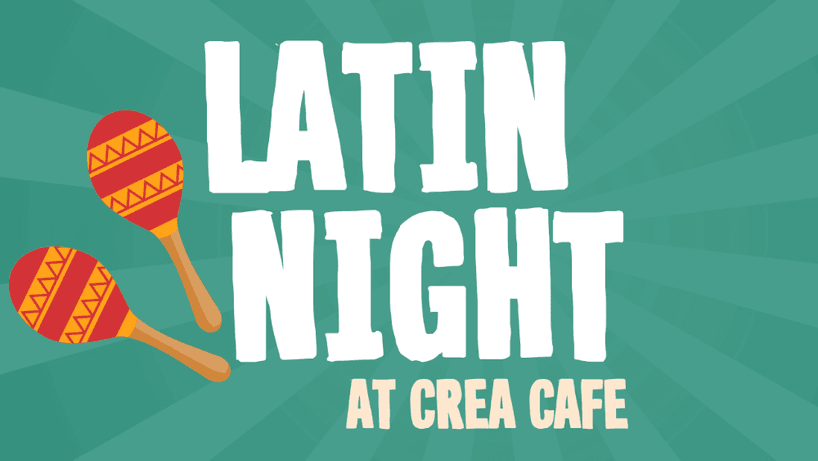 Latin Night - CREA café