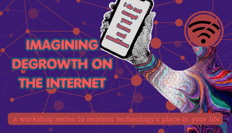 Workshop: Imagining Degrowth On the Internet