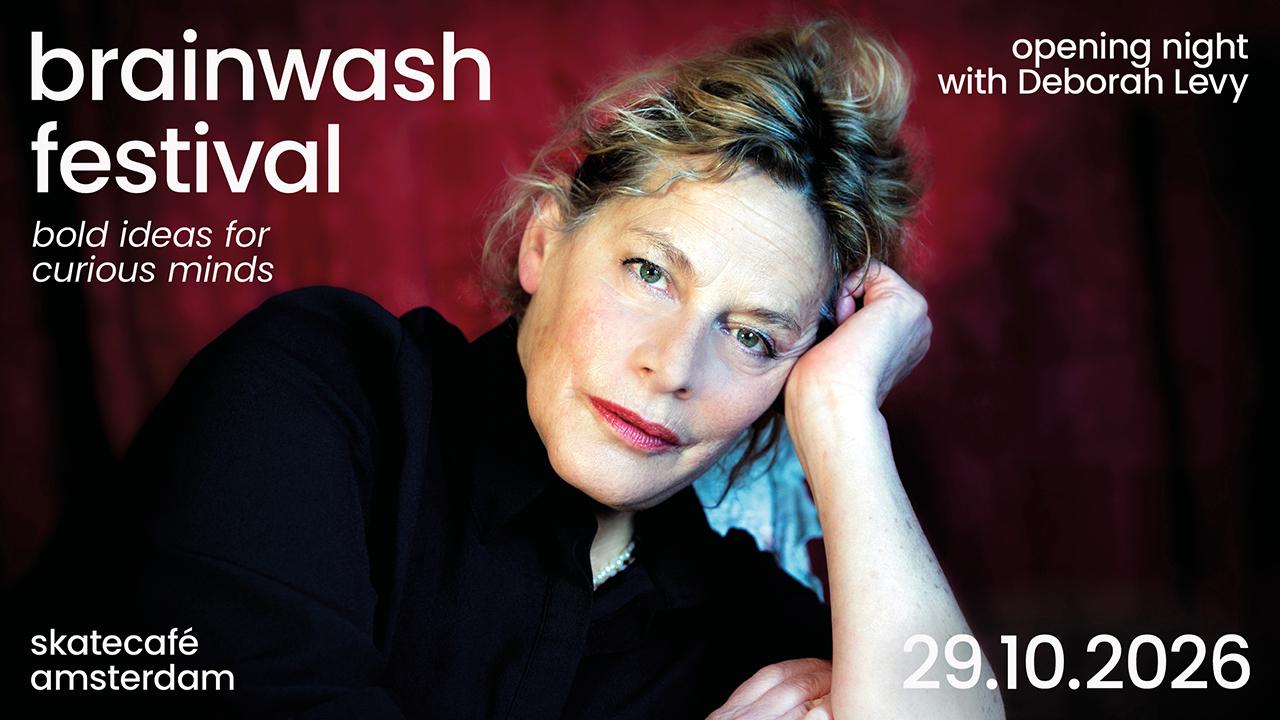 BRAINWASH FESTIVAL: BOLD IDEAS FOR CURIOUS MINDS