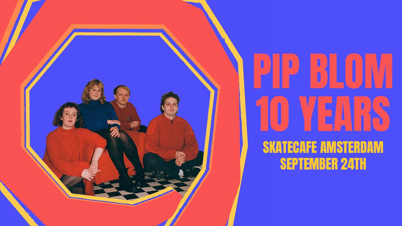 PIP BLOM 10 YEARS